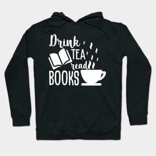 Drink tea read books Hoodie